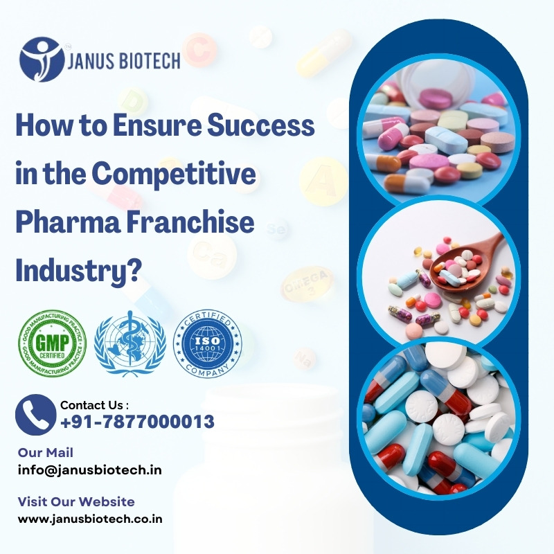 janus Biotech | How to Ensure Success in the Competitive Pharma Franchise Industry?